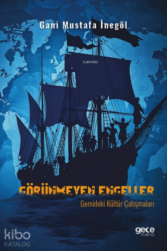 Görünmeyen Engeller : Gemideki Kültür Çatışmaları