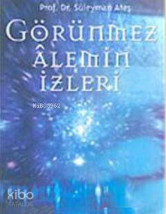 Görünmez Alemin İzleri