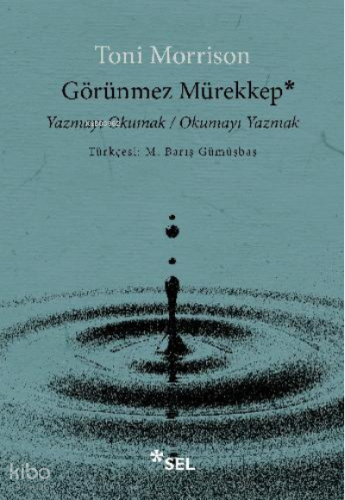 Görünmez Mürekkep;Yazmayı Okumak / Okumayı Yazmak | Toni Morrison | Se