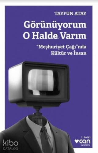 Görünüyorum O Halde Varım | Tayfun Atay | Can Yayınları