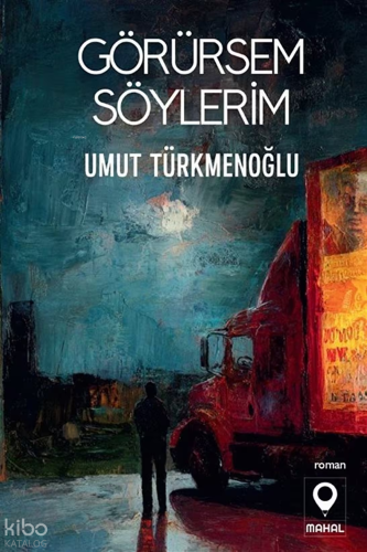 Görürsem Söylerim