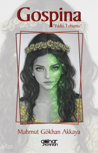 Gospina - Yıldız Tohumu | Mahmut Gökhan Akkaya | Gülnar Yayınları