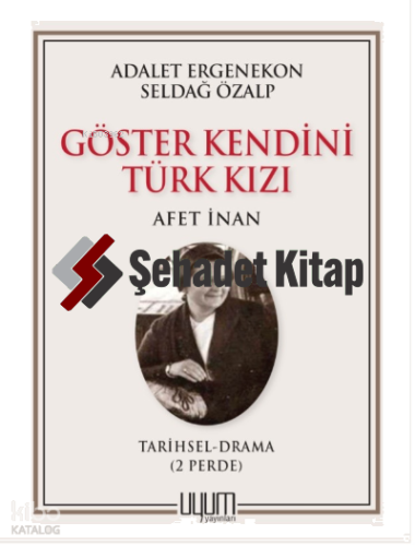 Göster Kendini Türk Kızı-Afet İnan