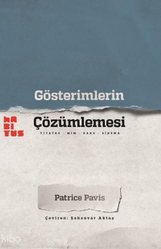 Gösterimlerin Çözümlemesi;Tiyatro - Mim - Dans - Sinema