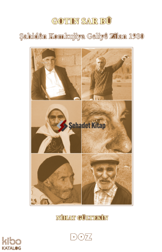 Gotin Sar Bû;Şahidên Komkujiya Geliyê Zîlan 1930