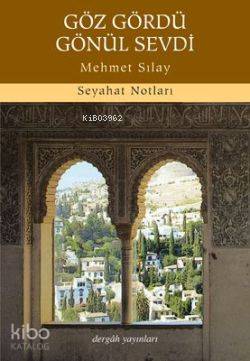 Göz Gördü Gönül Sevdi; Seyahat Notları