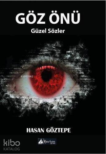 Göz Önü; Güzel Sözler