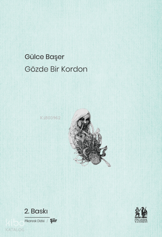 Gözde Bir Kordon | Gülce Başer | Pikaresk Yayınevi