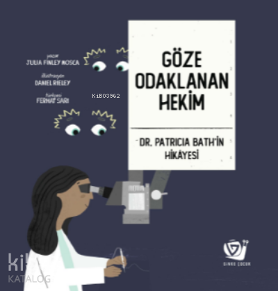 Göze Odaklanan Hekim;Dr. Patricia Bath’in Hikâyesi