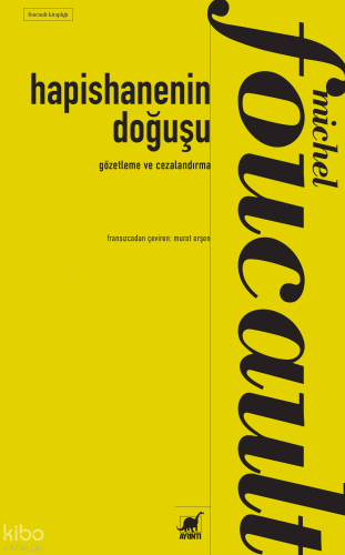Gözetleme ve Cezalandırma:Hapishanenin Doğuşu | Michel Foucault | Ayrı