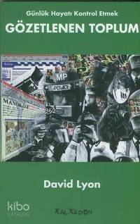 Gözetlenen Toplum; Günlük Hayatı Kontrol Etmek