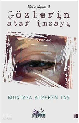 Gözlerin Atar İmzayı | Mustafa Alperen Taş | Düş Kurguları Yayıncılık
