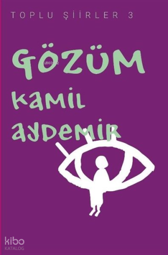 Gözüm - Toplu Şiirler 3