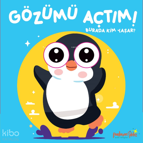 Gözümü Açtım! Burada Kim Yaşar? (Ciltli) | Kolektif | Parlayan Yıldız
