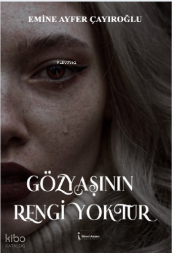 Gözyaşının Rengi Yoktur