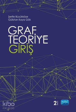 Graf Teoriye Giriş | Şerife Büyükköse | Nobel Akademik Yayıncılık