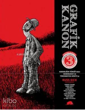 Grafik Kanon Cilt : 3; Karanlığın Yüreği'nden Hemingway ve Tükenmeyen Nükte'ye
