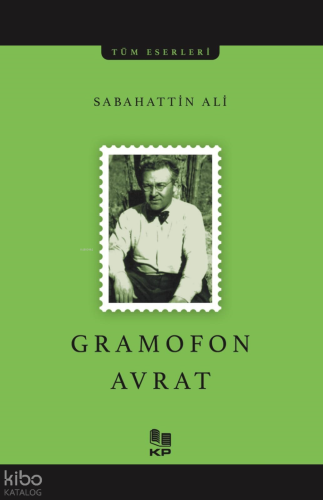 Gramafon Avrat | Sabahattin Ali | Kitap Pazarı Yayınları