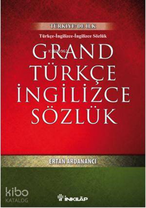Grand Türkçe İngilizce Sözlük | Ertan Ardanancı | İnkılâp Kitabevi
