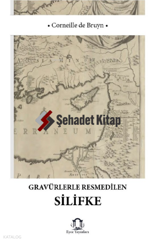 Gravürlerle Resmedilen Silifke