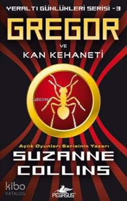 Gregor ve Kan Kehaneti; Yeraltı Günlükleri Serisi 3