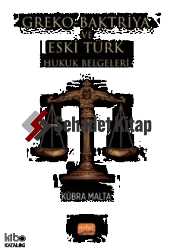 Greko-Baktriya ve Eski Türk Hukuk Belgeleri