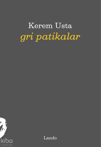 Gri Patikalar | Kerem Usta | Lando Yayınları