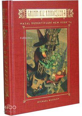 Grimm Kız Kardeşler 4 - Masal Dedektifleri New York'ta