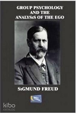 Group Psychology And The Analysis Of The Ego | Sigmund Freud | Gece Ki