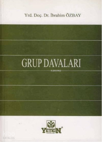 Grup Davaları | İbrahim Özbay | Yetkin Yayınları