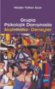 Grupla Psikolojik Danışmada Alıştırmalar- Deneyler