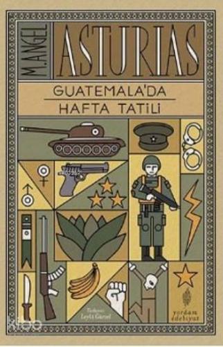 Guatemalada Hafta Tatili | M. Angel Asturias | Yordam Kitap
