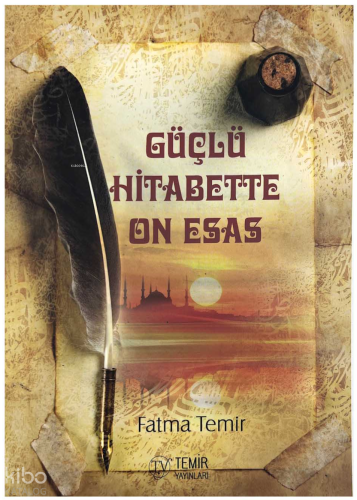 Güçlü Hitabette On Esas