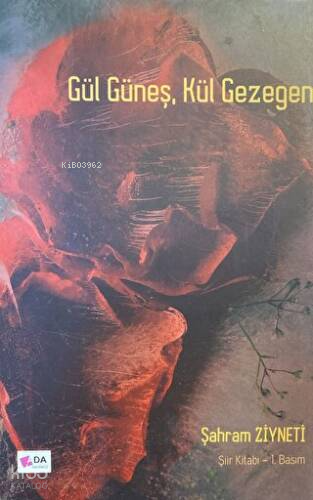 Gül Güneş, Kül Gezegen