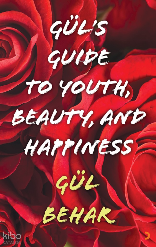 Gül’s Guide to Youth Beauty and Happiness | Gül Behar | Cinius Yayınla
