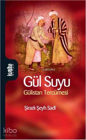 Gül Suyu Gülistan Tercümesi