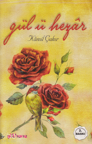Gül-ü Hezâr | Kamil Çakır | Gülhane Yayınları