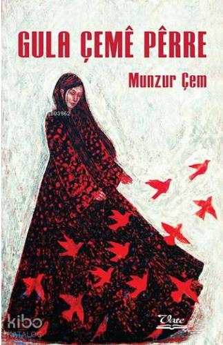 Gula Çemê Pêrre | Munzur Çem | Vate Yayınları / Weşanxaneye Vateyî