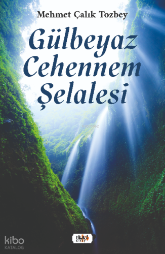 Gülbeyaz Cehennem Şelalesi