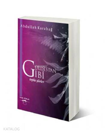 Güldestan Gibi; Toplu Şiirler