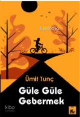 Güle Güle Gebermek