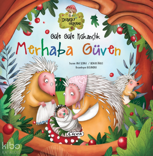 Güle Güle Kıskançlık Merhaba Güven | Ana Serna | Çiçek Yayıncılık