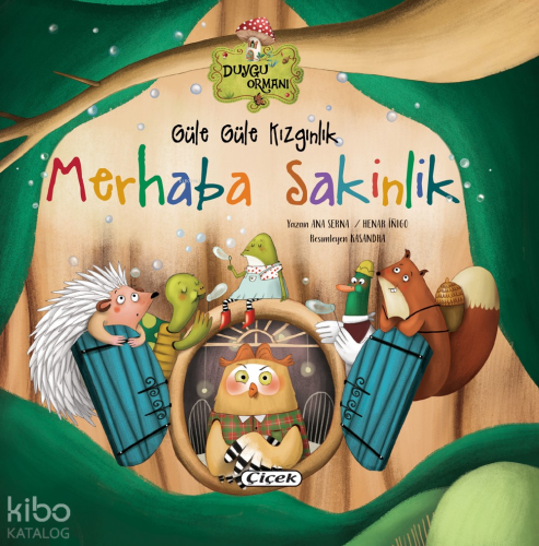 Güle Güle Kızgınlık Merhaba Sakinlik | Ana Serna | Çiçek Yayıncılık