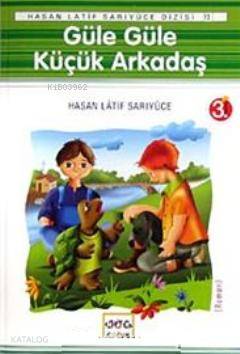 Güle Güle Küçük Arkadaş
