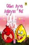 Gülen Ayva Ağlayan Nar | Anonim | Timaş Çocuk