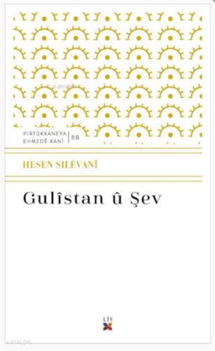 Gulistan ü Şev | Hesen Silevani | Lîs Yayınları