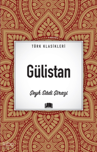 Gülistan | Şeyh Sadi Şirazi | Ema Genç Yayınevi