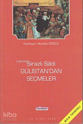 Gülistan'dan Seçmeler | Mustafa Özçelik | Kardelen Yayınları