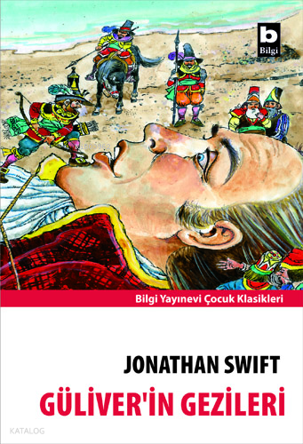 Güliver'in Gezileri | Jonathan Swift | Bilgi Yayınevi