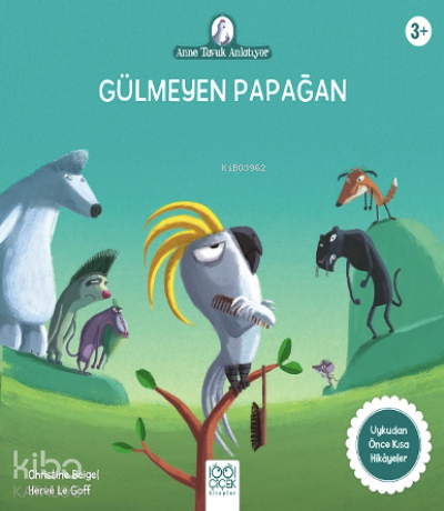 Gülmeyen Papağan | Christine Beigel | 1001 Çiçek Kitaplar
